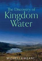 The Discovery Of Kingdom Water