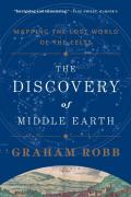 The Discovery Of Middle Earth - Mapping The Lost World Of The Celts