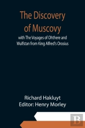 The Discovery Of Muscovy With The Voyage