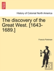 The Discovery Of The Great West. (1643-1