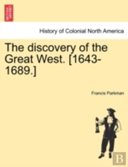 Bertrand.pt - The Discovery Of The Great West. (1643-1