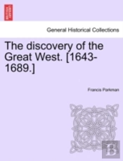 The Discovery Of The Great West. (1643-1