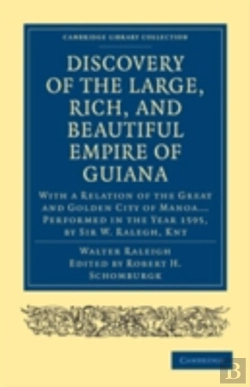 Bertrand.pt - The Discovery Of The Large, Rich, And Beautiful Empire Of Guiana