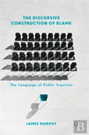The Discursive Construction Of Blame