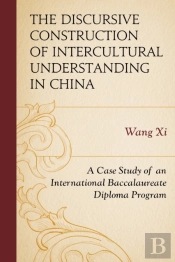 The Discursive Construction Of Intercultural Understanding In China