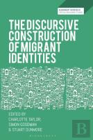 The Discursive Construction Of Migrant Identities