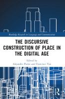 The Discursive Construction Of Place In The Digital Age