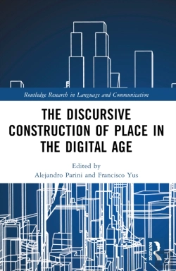 Bertrand.pt - The Discursive Construction Of Place In The Digital Age