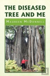 The Diseased Tree And Me