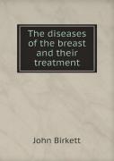The Diseases Of The Breast And Their Treatment