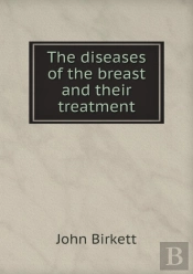 The Diseases Of The Breast And Their Treatment