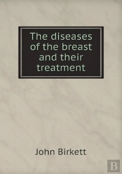 Bertrand.pt - The Diseases Of The Breast And Their Treatment