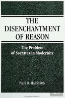 The Disenchantment Of Reason