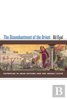The Disenchantment Of The Orient
