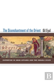 The Disenchantment Of The Orient