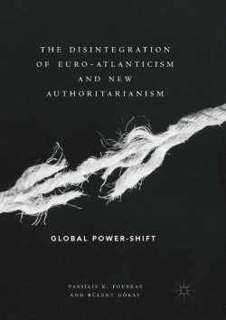 Bertrand.pt - The Disintegration Of Euro-Atlanticism And New Authoritarianism
