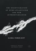 The Disintegration Of Euro-Atlanticism And New Authoritarianism