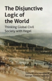The Disjunctive Logic Of The World: Thinking Global Civil Society With Hegel
