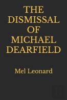 The Dismissal Of Michael Dearfield