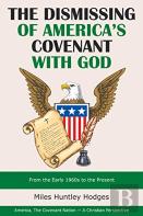 The Dismissing Of  America'S Covenant With God