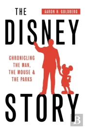 The Disney Story: Chronicling The Man, T