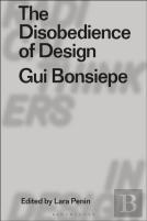 The Disobedience Of Design