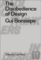 The Disobedience Of Design