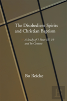 The Disobedient Spirits And Christian Baptism