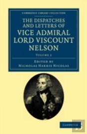 The Dispatches And Letters Of Vice Admiral Lord Viscount Nelson