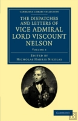 Bertrand.pt - The Dispatches And Letters Of Vice Admiral Lord Viscount Nelson