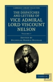 The Dispatches And Letters Of Vice Admiral Lord Viscount Nelson