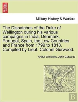 Bertrand.pt - The Dispatches Of The Duke Of Wellington