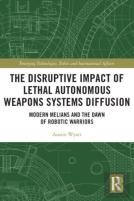 The Disruptive Impact Of Lethal Autonomous Weapons Systems Diffusion