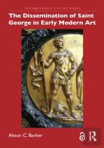 The Dissemination Of Saint George In Early Modern Art