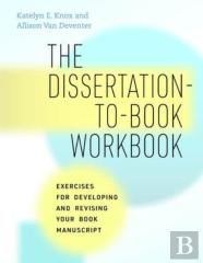 The Dissertation-To-Book Workbook