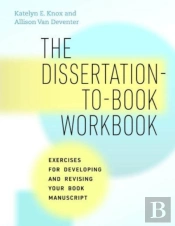 The Dissertation-To-Book Workbook