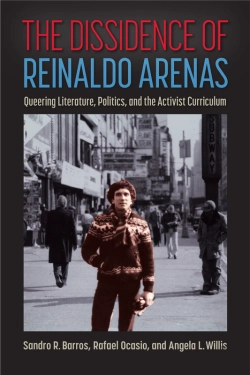 Bertrand.pt - The Dissidence Of Reinaldo Arenas