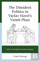 The Dissident Politics In Vaclav Havelâ€™S Vanek Plays