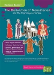 The Dissolution Of Monasteries: And The Pilgrimage Of Grace