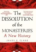 The Dissolution Of The Monasteries