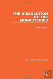 The Dissolution Of The Monasteries