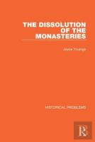 The Dissolution Of The Monasteries