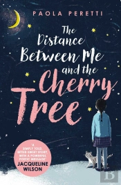 The Distance Between Me And The Cherry Tree
