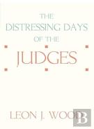 The Distressing Days Of The Judges
