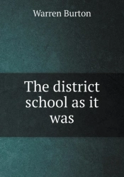 The District School As It Was