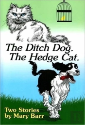 The Ditch Dog. The Hedge Cat.