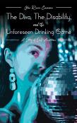 The Diva, The Disability, And The Unforeseen Drinking Game