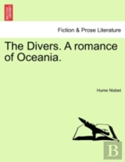 The Divers. A Romance Of Oceania.