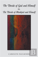 The Divide Of God And Himself Vs. The Divide Of Mankind And Himself