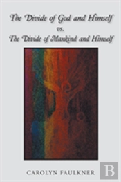 The Divide Of God And Himself Vs. The Divide Of Mankind And Himself